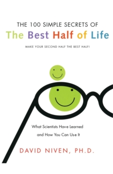 Image for 100 Simple Secrets Of The Best Half Of Life : What Scientists Have Learne d And How You Can Use It