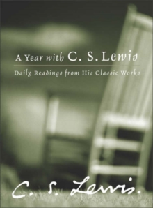 Image for A Year with C. S. Lewis : Daily Readings from His Classic Works
