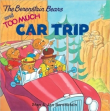 Image for The Berenstain Bears And Too Much Car Trip