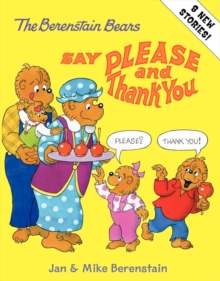 Image for The Berenstain Bears Say Please and Thank You