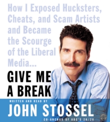 Image for Give Me a Break CD : How I Exposed Hucksters, Cheats, and Scam Artists and Became the Scourge of the Liberal Media...