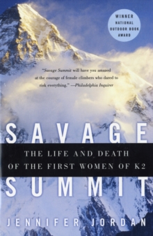 Savage Summit: The Life and Death of the First Women of K2