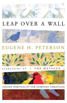 Image for Leap Over a Wall: Earthy Spirituality for Everyday Christians