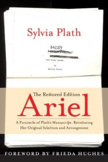 Image for Ariel: The Restored Edition : A Facsimile of Plath's Manuscript, Reinstating Her Original Selection and Arrangement