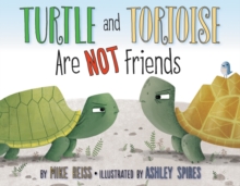 Image for Turtle and Tortoise Are Not Friends
