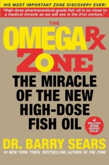 Image for Omega Rx Zone : The Miracle of the New High-Dose Fish Oil