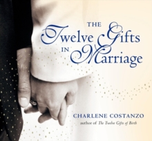 Image for The twelve gifts in marriage