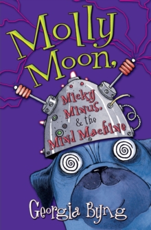 Image for Molly Moon, Micky Minus, & the Mind Machine