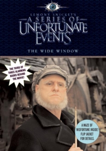 Image for A Series of Unfortunate Events: The Wide Window Movie Tie-in Edition