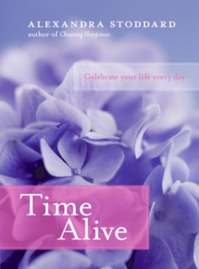 Image for Time Alive : Celebrate Your Life Every Day