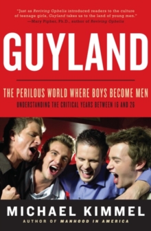 Image for Guyland : The Perilous World Where Boys Become Men