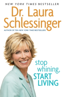 Image for Stop Whining, Start Living