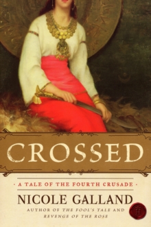 Image for Crossed  : a tale of the Fourth Crusade