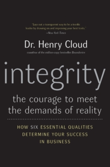 Integrity: The Courage to Meet the Demands of Reality