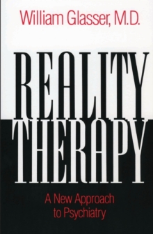 Reality Therapy: A New Approach to Psychiatry