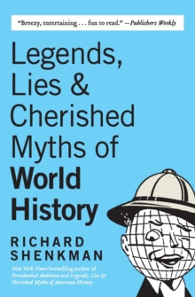 Image for Legends, Lies & Cherished Myths of World History
