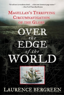 Image for Over the Edge of the World : Magellan's Terrifying Circumnavigation of the Globe