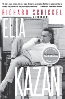 Elia Kazan: A Biography