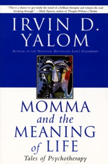 Image for Momma and the Meaning of Life : Tales of Psychotherapy