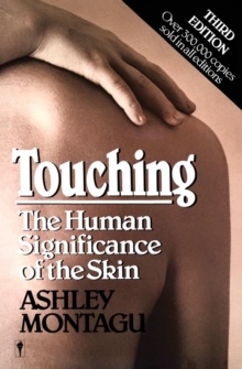 Touching: The Human Significance of the Skin