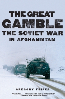 Image for The great gamble  : the Soviet war in Afghanistan