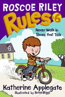 Image for Roscoe Riley Rules #6: Never Walk in Shoes That Talk