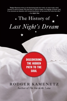 The History of Last Night’s Dream: Discovering the Hidden Path to the Soul