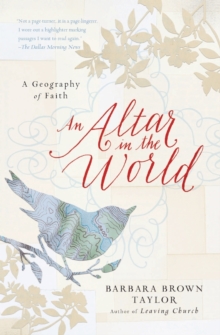 Image for An Altar in the World : A Geography of Faith