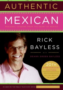 Image for Authentic Mexican 20th Anniversary Ed : Regional Cooking from the Heart of Mexico