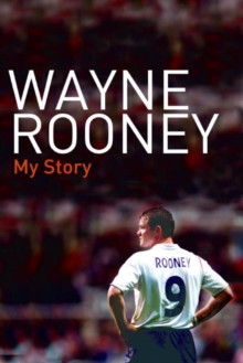 Image for Wayne Rooney : My Story