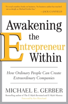 Image for Awakening the entrepreneur within  : how ordinary people can create extraordinary companies