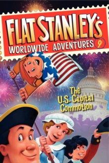 Image for Flat Stanley's Worldwide Adventures #9: The US Capital Commotion