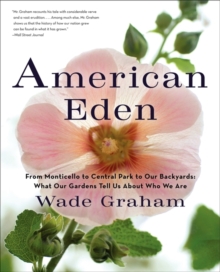 Image for American eden  : from Monticello to Central Park to our backyards