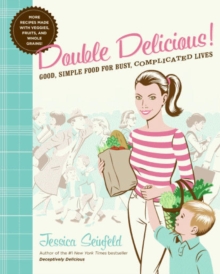 Image for Double delicious  : good, simple food for busy, complicated lives