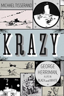 Image for Krazy : George Herriman, a Life in Black and White