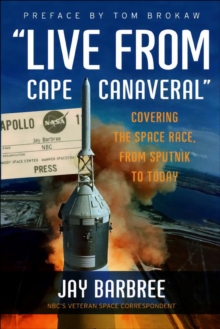 Image for "live from Cape Canaveral": An Earthbound Astronaut's Memoir