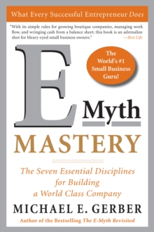 Image for E-myth mastery: the seven essential disciplines for building a world class company