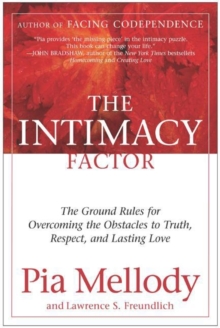 Image for The intimacy factor: the ground rules for overcoming the obstacles to truth, respect, and lasting love
