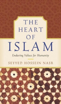 Image for The heart of Islam: enduring values for humanity