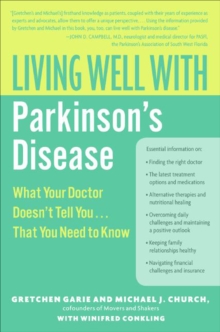 Image for Living well with Parkinson's disease: what your doctor doesn't tell you - that you need to know