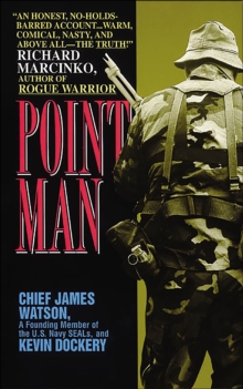 Image for Point man: inside the toughest and most deadly unit in Vietnam by a founding member of the elite Navy SEALS