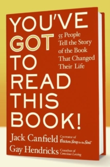 Image for You've got to read this book!: 55 people tell the story of the book that changed their life