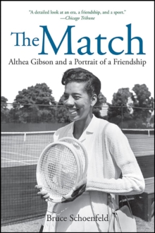 Image for The match: Althea Gibson and a portrait of a friendship