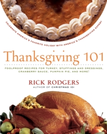 Image for Thanksgiving 101: celebrate America's favorite holiday with America's Thanksgiving expert