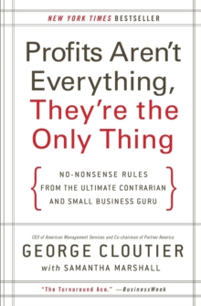 Profits Aren't Everything, They're the Only Thing
