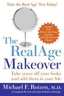 Image for The RealAge makeover: take years off your looks and add them to your life