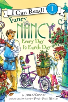 Image for Fancy Nancy: Every Day Is Earth Day : A Springtime Book For Kids