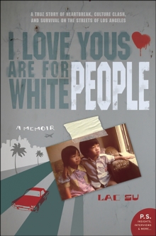 Image for I love yous are for white people: a memoir