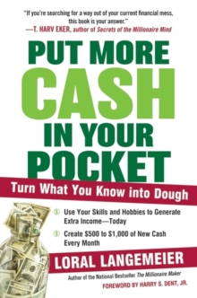 Image for Put more cash in your pocket: turn what you know into dough