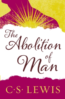 Image for The abolition of man.